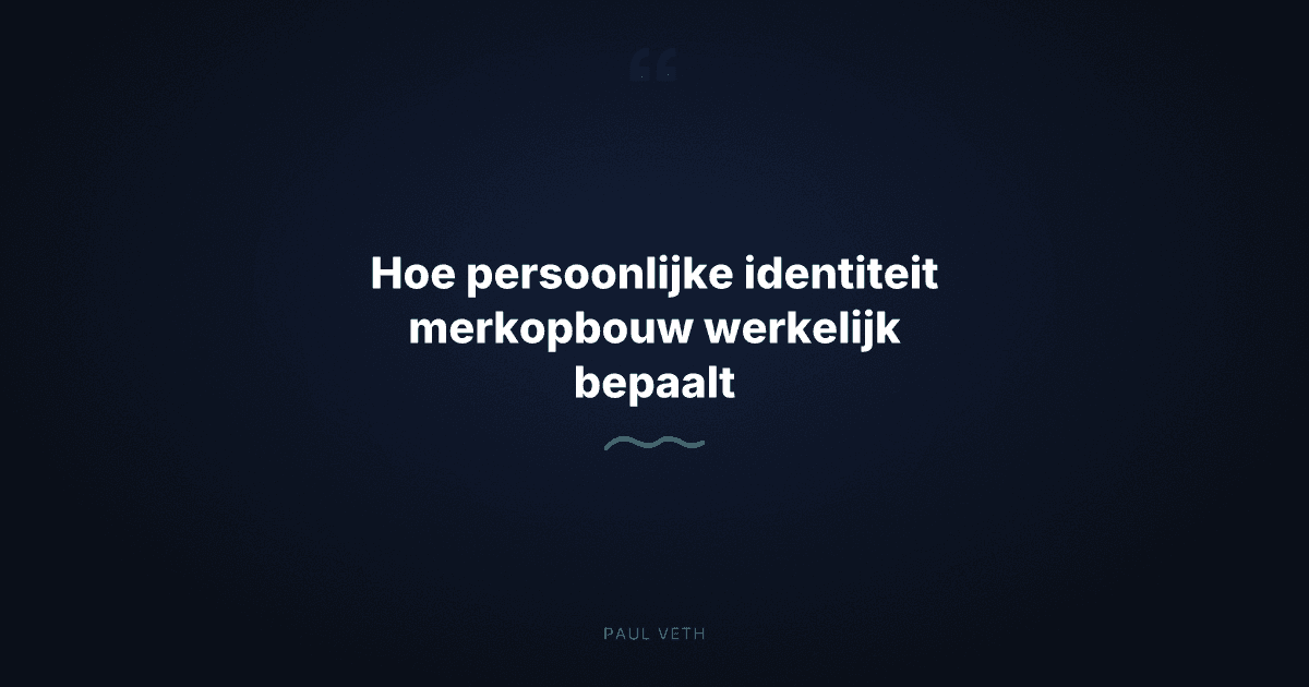 Hoe persoonlijke identiteit merkopbouw werkelijk bepaalt
